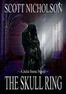 The Skull Ring - Scott Nicholson