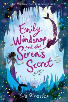 Emily Windsnap and the Siren's Secret - Liz Kessler