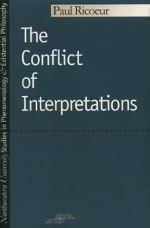 The Conflict of Interpretations - Paul Ricoeur, Editions De Seuil, Don Ihde