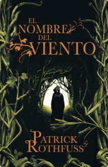 El nombre del viento - Patrick Rothfuss