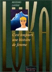 C'est Toujours Une Histoire De Femme - Gilles Mezzomo