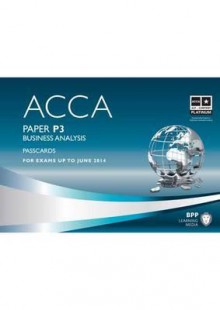 Acca - P3 Business Analysis: Passcards - BPP Learning Media