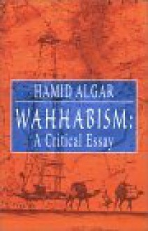 Wahhabism: A Critical Essay - Hamid Algar