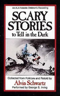 Scary Stories to Tell in the Dark - Alvin Schwartz