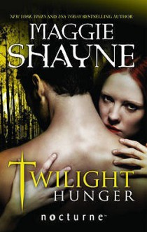 Twilight Hunger - Maggie Shayne