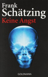 Keine Angst - Frank Schätzing