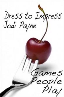 Dress to Impress - Jodi Payne