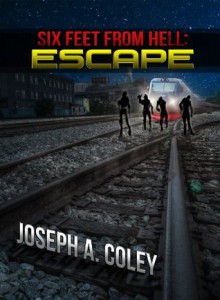 Six Feet From Hell: Escape - Joseph Coley