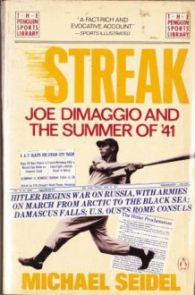 Streak: Joe DiMaggio and the Summer of '41 (Penguin Sports Library) - Michael Seidel