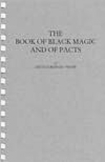 Book of Black Magic & Pacts - Arthur Edward Waite