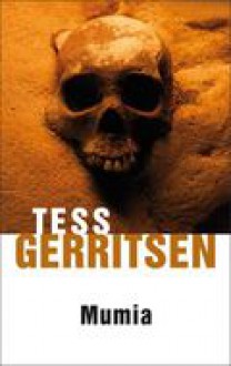 Mumia - Tess Gerritsen