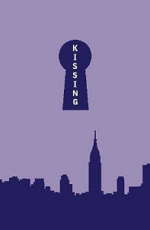 Kissing In Manhattan - David Schickler