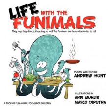 Life with the Funimals - Andrew Hunt