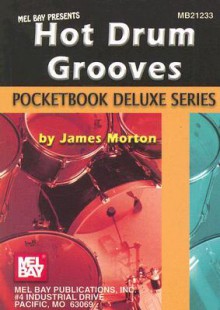 Hot Drum Grooves - James Morton