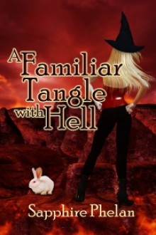 A Familiar Tangle With Hell - Sapphire Phelan