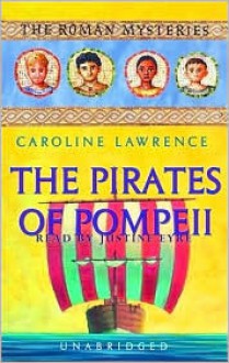 The Pirates of Pompeh (Roman Mysteries, #3) - Justine Eyre