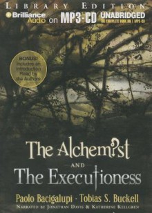 The Alchemist and the Executioness - Paolo Bacigalupi, Tobias Buckell, Katherine Kellgren, Jonathan Davis