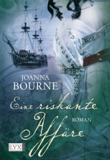 Eine riskante Affäre (Meisterspione #2) - Joanna Bourne, Firouzeh Akhavan-Zandjani, Michaela Link