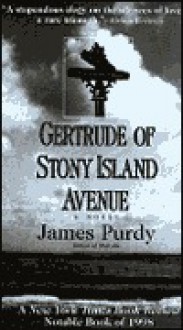 Gertrude of Stony Island Avenue - James Purdy