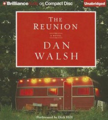 The Reunion - Dan Walsh, Dick Hill