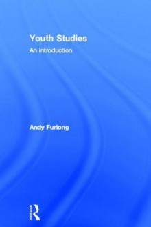 Youth Studies: An Introduction - Andy Furlong