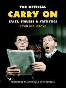 The Official Carry on Facts, Figures & Statistics - Kevin Snelgrove