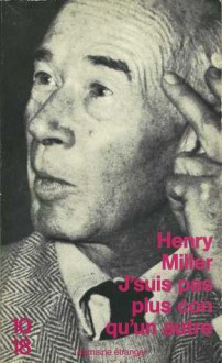 J'suis pas plus con qu'un autre - Henry Miller