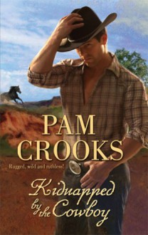 Kidnapped By The Cowboy - Pam Crooks