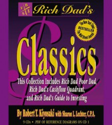 Rich Dad's Classics - Robert T. Kiyosaki, Sharon L. Lechter, Hachette Assorted Authors