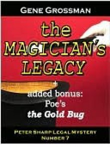 The Magician's Legacy - Peter Sharp Legal Mystery #7 - Gene Grossman