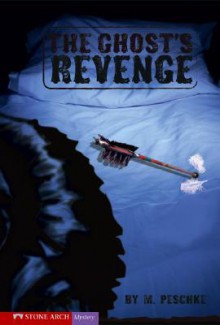 The Ghosts Revenge - Marci Peschke, Brann Garvey