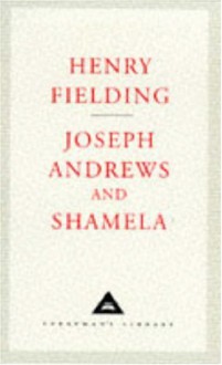 Joseph Andrews And Shamela - Claude Julien Rawson, Henry Fielding