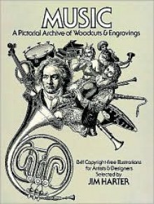 Music: A Pictorial Archive of Woodcuts and Engravings - Jim Harter