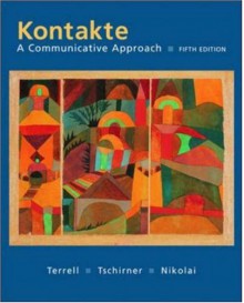 Kontakte: A Communicative Approach Student Prepack with Bind-In card - Tracy Terrell;Erwin Tschirner;Brigitte Nikolai