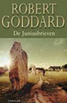 De Juniusbrieven - Robert Goddard, Bob Snoijink