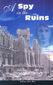 A Spy in the Ruins: A Caveat Lector Book - Christopher Bernard