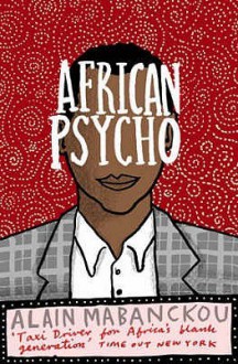 African Psycho - Alain Mabanckou