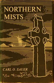 Northern Mists - Carl O. Sauer