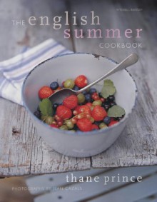 The English Summer Cookbook (Mitchell Beazley Food) - Thane Prince