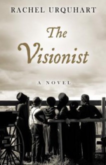 The Visionist - Rachel Urquhart