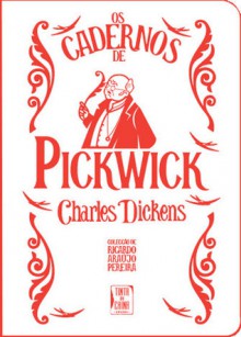 Os cadernos póstumos do Clube Pickwick - Charles Dickens