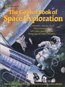 The Golden Book Of Space Exploration - Thomas LaPadula