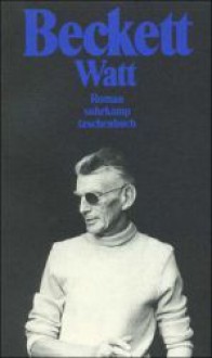 Watt. Roman - Samuel Beckett, Klaus Birkenhauer, Elmar Tophoven