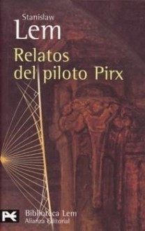 Relatos Del Piloto Pirx - Stanisław Lem