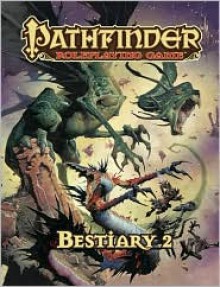 Pathfinder Roleplaying Game: Bestiary 2 - Jason Bulmahn, Joshua J. Frost, Tim Hitchcock, Steve Kenson, Hal Maclean, Martin Mason, Rob McCreary, Erik Mona, Jason Nelson, Patrick Renie, F. Wesley Schneider, Owen K.C. Stephens, James L. Sutter, Russ Taylor, Greg A. Vaughn, James Jacobs, Sean K Reynolds, Wolfgang Bau