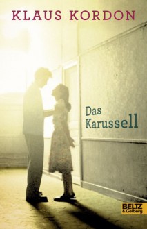 Das Karussell - Klaus Kordon