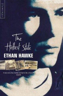 The Hottest State - Ethan Hawke