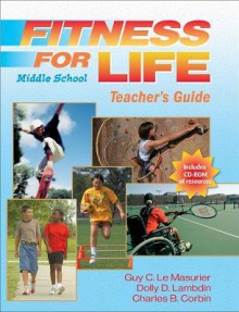 Fitness for Life Middle School Teacher's Guide - Corbin, Dolly Lambdin, Charles B. Corbin