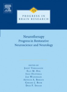 Neurotherapy: Progress in Restorative Neuroscience and Neurology: 175 (Progress in Brain Research) - Joost Verhaagen, Elly M. Hol, Inge Huitinga, Jan Wijnholds, Arthur B. Bergen, Gerard J. Boer, D. F. Swaab