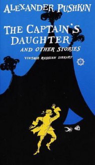 The Captain's Daughter and Other Stories - Alexander Pushkin